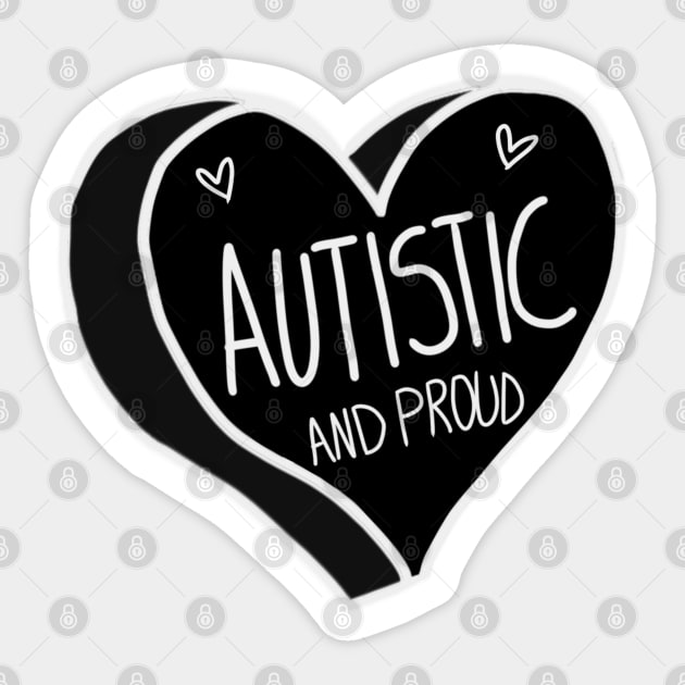 Autistic And Proud Sticker by ROLLIE MC SCROLLIE